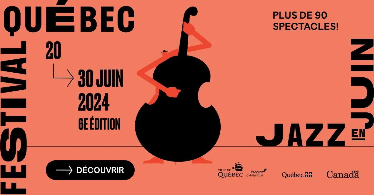Le Festival Québec Jazz En Juin vous attend du 20 au 30 !